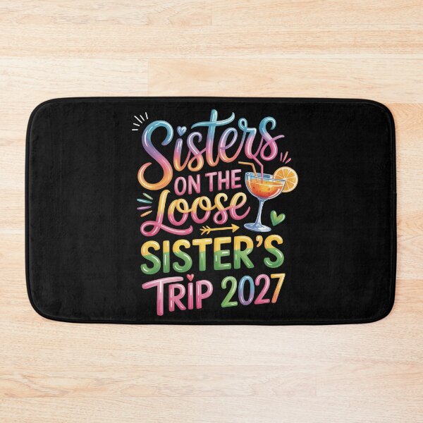 Item preview, Sisters on the Loose, Sister’s Trip 2027 designed and sold by jkrphoto.