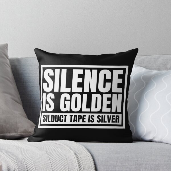 Item preview, Silence is golden, duct tape is silver designed and sold by Dondonmart.