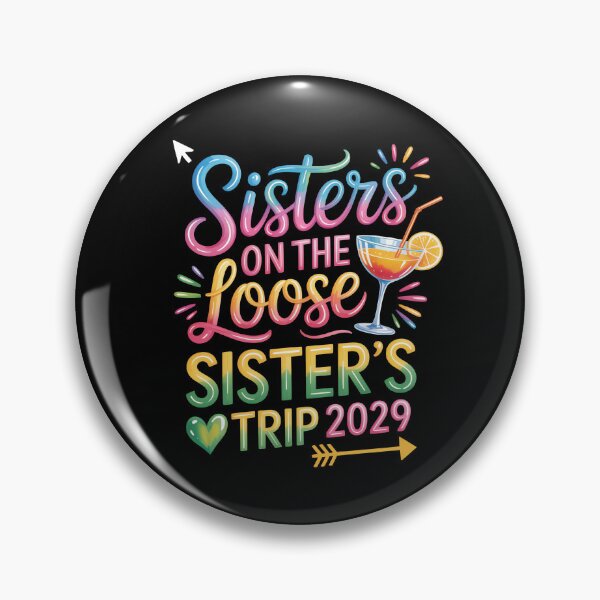 Item preview, Sisters on the Loose, Sister’s Trip 2029 designed and sold by jkrphoto.