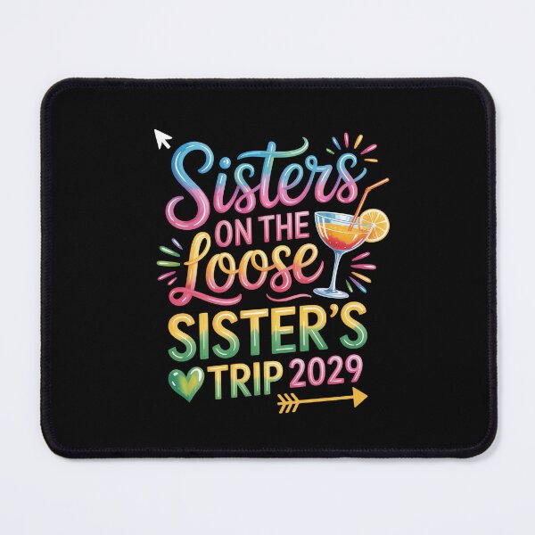 Item preview, Sisters on the Loose, Sister’s Trip 2029 designed and sold by jkrphoto.