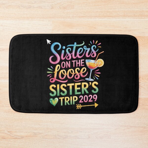 Item preview, Sisters on the Loose, Sister’s Trip 2029 designed and sold by jkrphoto.