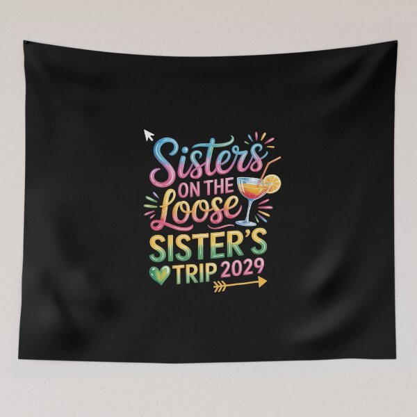 Item preview, Sisters on the Loose, Sister’s Trip 2029 designed and sold by jkrphoto.