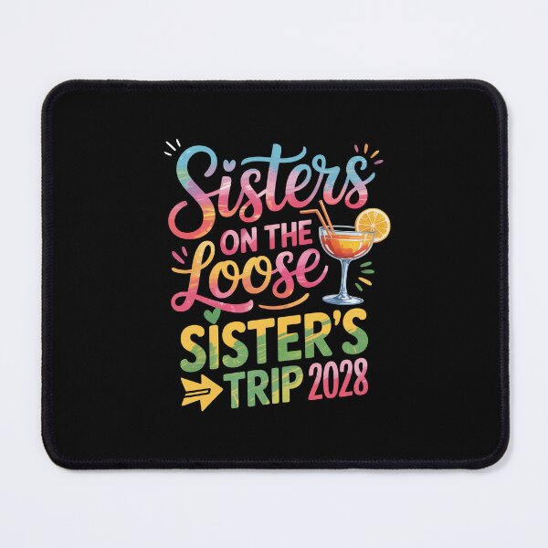 Item preview, Sisters on the Loose, Sister’s Trip 2028 designed and sold by jkrphoto.