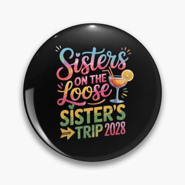 Item preview, Sisters on the Loose, Sister’s Trip 2028 designed and sold by jkrphoto.