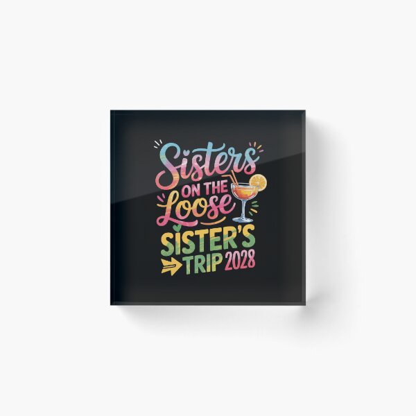 Item preview, Sisters on the Loose, Sister’s Trip 2028 designed and sold by jkrphoto.