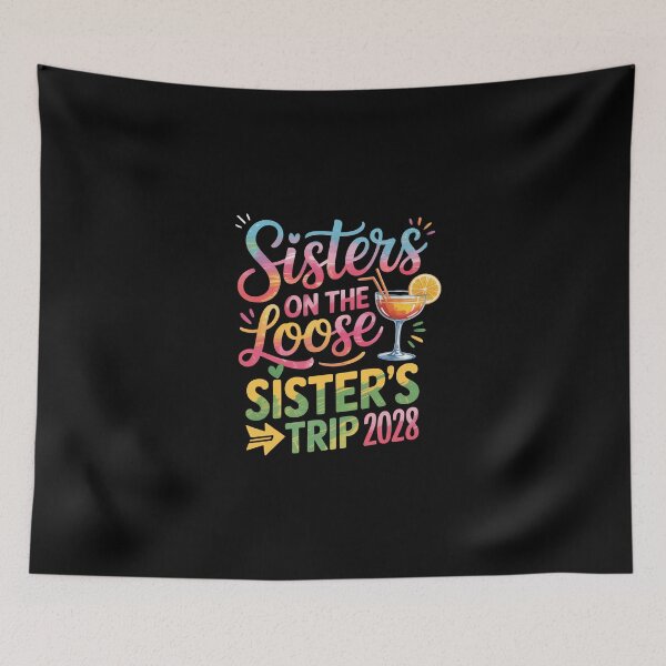 Item preview, Sisters on the Loose, Sister’s Trip 2028 designed and sold by jkrphoto.