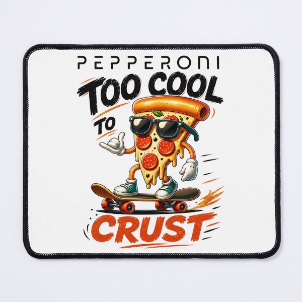 Item preview, Pepperoni – Too Cool to Crust Funny Pizza Skater designed and sold by CraigDesignWork.