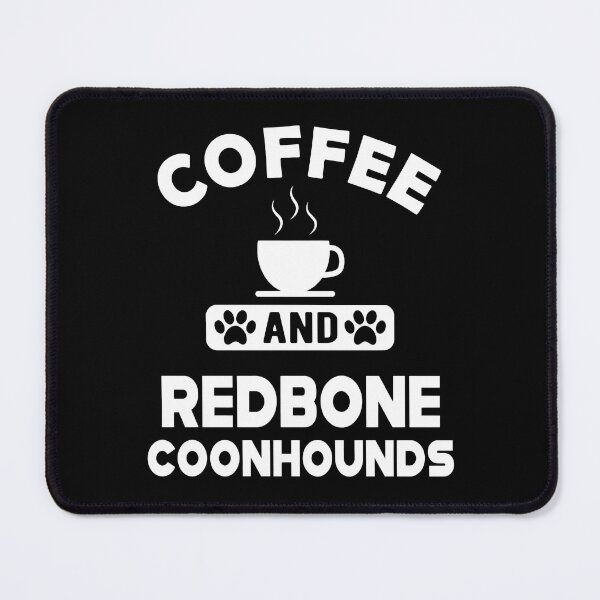 Item preview, Coffee and Redbone Coonhounds Design designed and sold by GiaoCalonas.