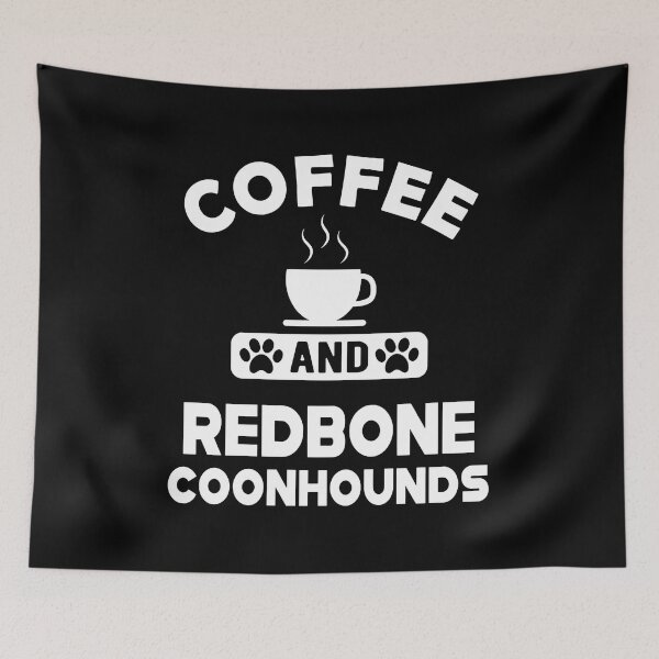 Item preview, Coffee and Redbone Coonhounds Design designed and sold by GiaoCalonas.