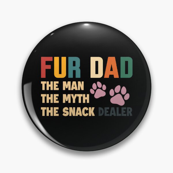 Item preview, Fur Dad The Man The Myth The Snack Dealer Paw Prints designed and sold by GiaoCalonas.
