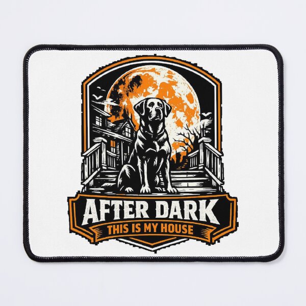 Item preview, After Dark This Is My House Labrador Halloween Guard Dog designed and sold by KnrNazimTHRE4DS.