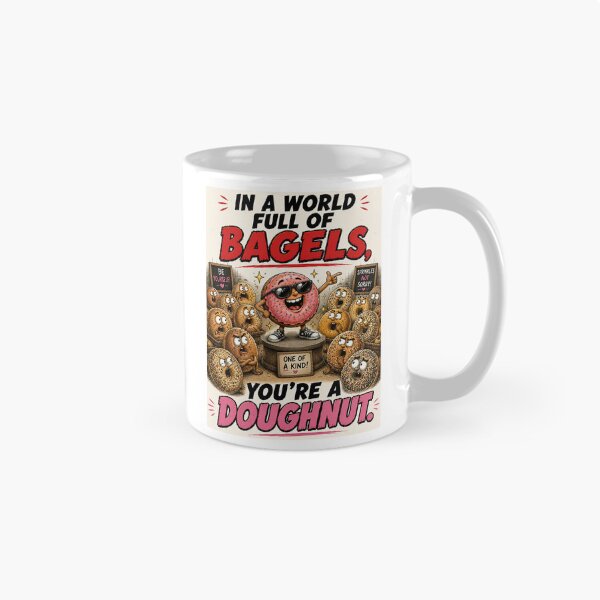 Item preview, In a World Full of Bagels Be a Doughnut designed and sold by Mad Axle Studios.