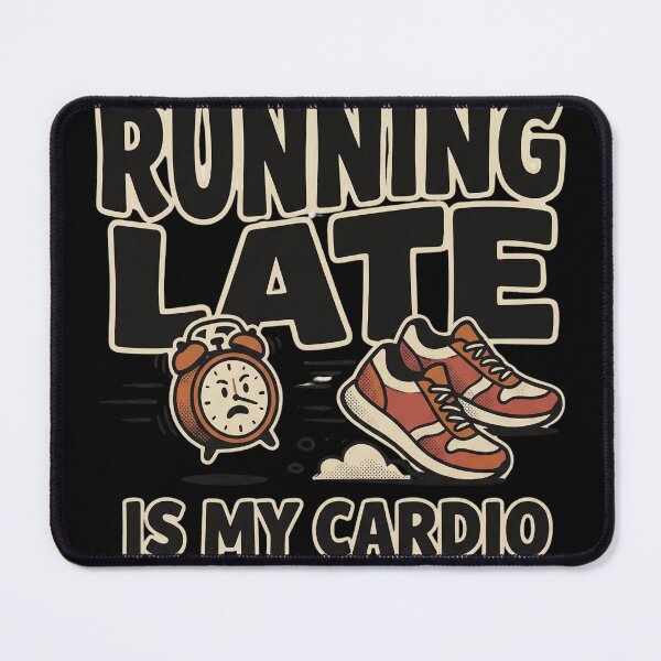 Item preview, Running Late Is My Cardio – Funny Running Quote designed and sold by Origamoart.