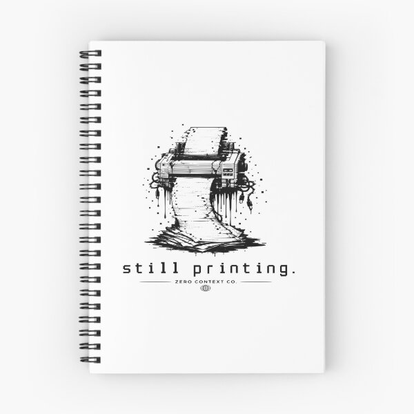 Item preview, Still Printing – Glitch Dot Matrix Printer Burnout Streetwear Graphic designed and sold by ZeroContextCo.
