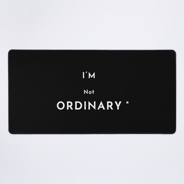 Item preview, I'm NOT Ordinary designed and sold by ZenZero88.