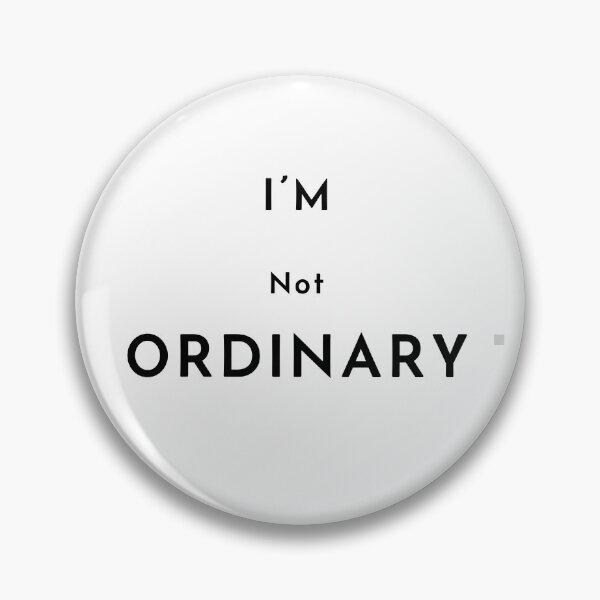 Item preview, I'm NOT Ordinary designed and sold by ZenZero88.