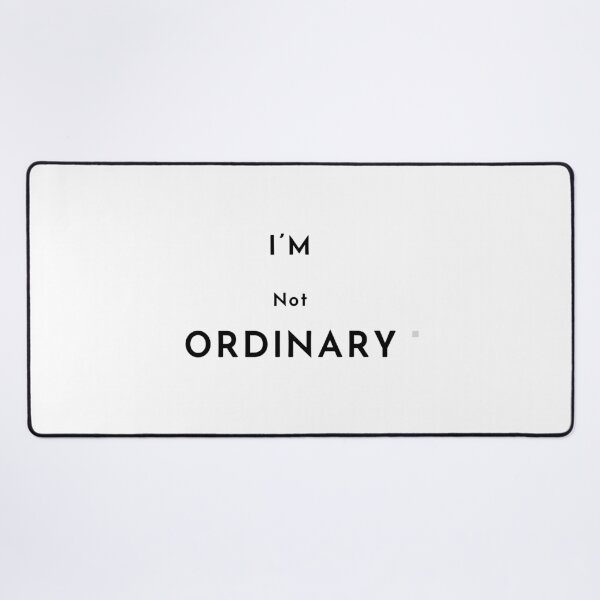 Item preview, I'm NOT Ordinary designed and sold by ZenZero88.