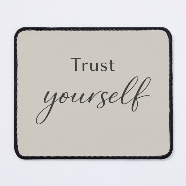 Item preview, trust yourself designed and sold by BeaVibes.