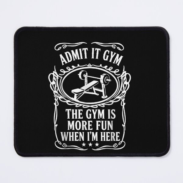 Item preview, Admit It Gym The Gym Is More Fun When I'm Here Funny Fitness designed and sold by THREE LITTLE BEANS.