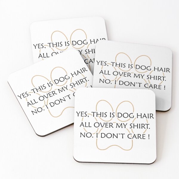 Item preview, Dog Hair Don't Care Paw Print Quote designed and sold by GiaoCalonas.