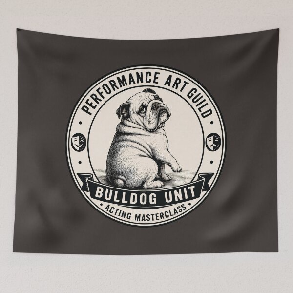 Item preview, Performance Art Guild - Bulldog Unit - Acting Masterclass/Funny English Bulldog Badge Logo  designed and sold by Halejo68.