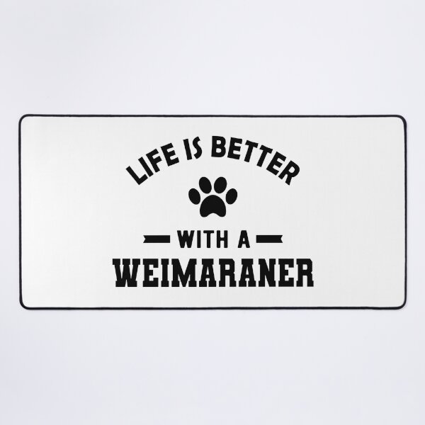 Item preview, Life Is Better With A Weimaraner Paw Print Dog designed and sold by GiaoCalonas.