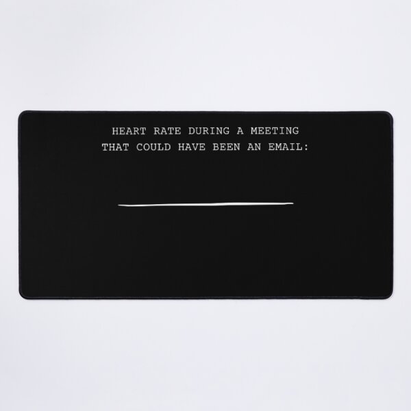 Item preview, Meeting That Could Have Been An Email Funny Office Parody designed and sold by Mircea786.