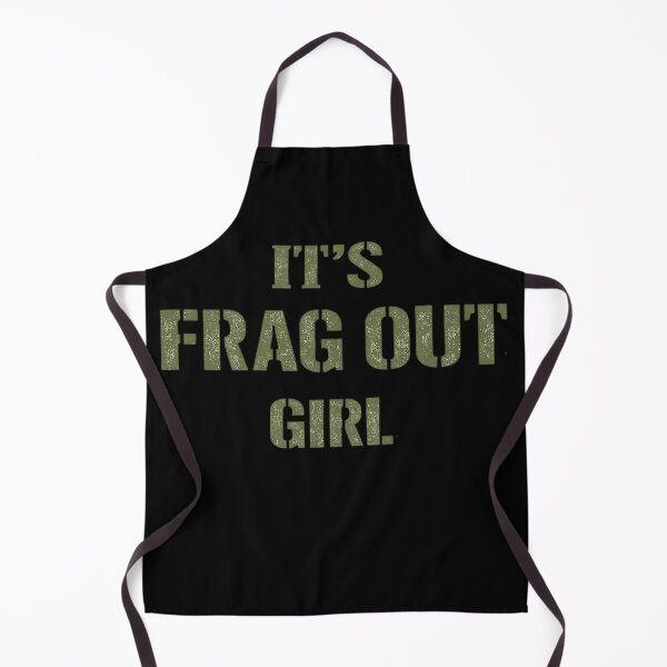 Item preview, Its Frag Out Girl Military Quote designed and sold by The MerchLab.