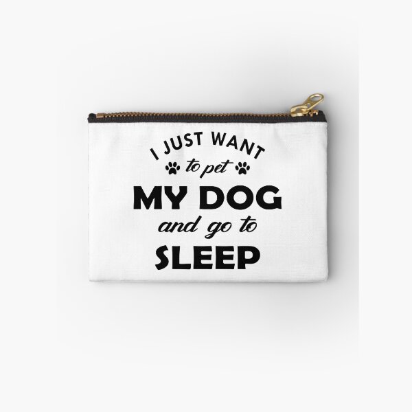 Item preview, I Just Want To Pet My Dog And Go To Sleep designed and sold by SoyLamderma.