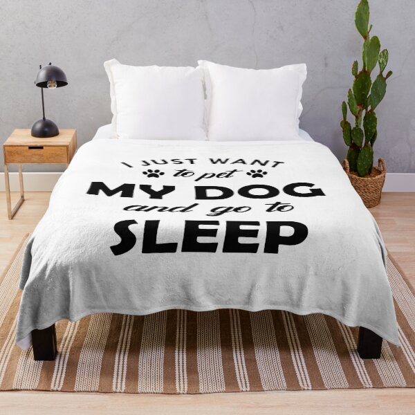 Item preview, I Just Want To Pet My Dog And Go To Sleep designed and sold by SoyLamderma.