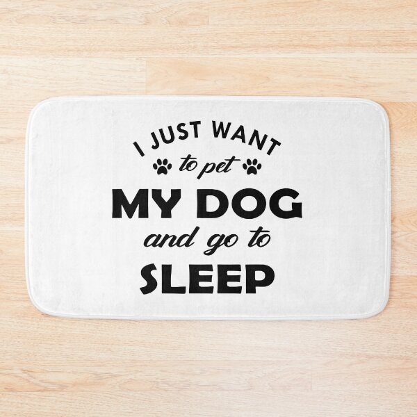 Item preview, I Just Want To Pet My Dog And Go To Sleep designed and sold by SoyLamderma.