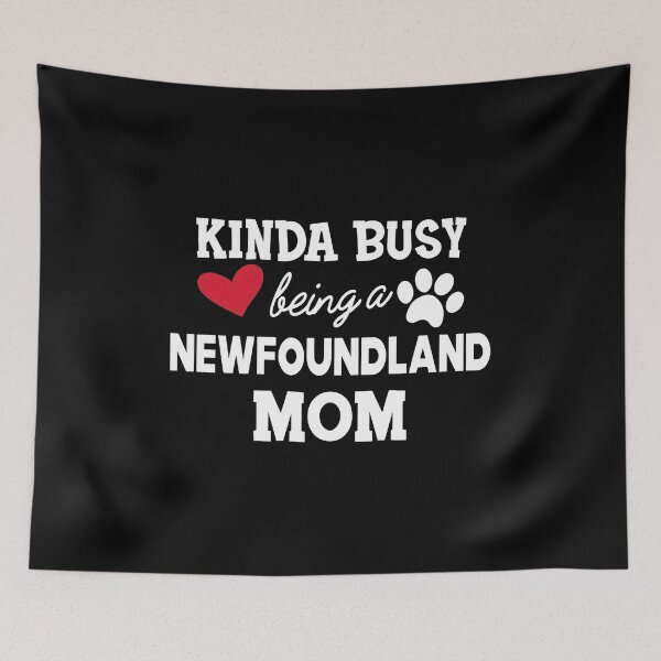 Item preview, Kinda Busy Being a Newfoundland Mom Dog Lover Gift designed and sold by SoyLamderma.