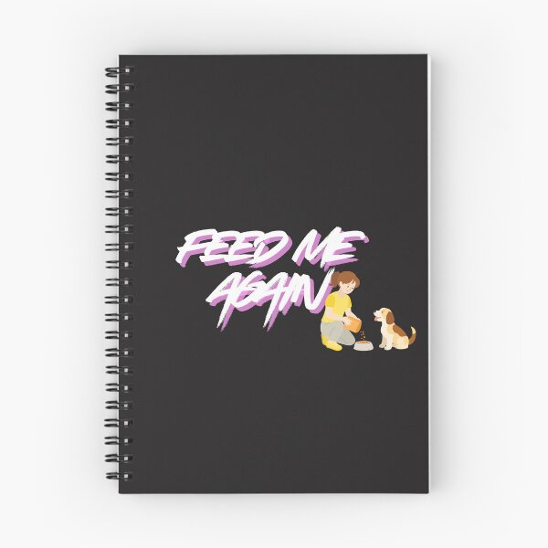 Item preview, Feed Me Again designed and sold by Bubpat.