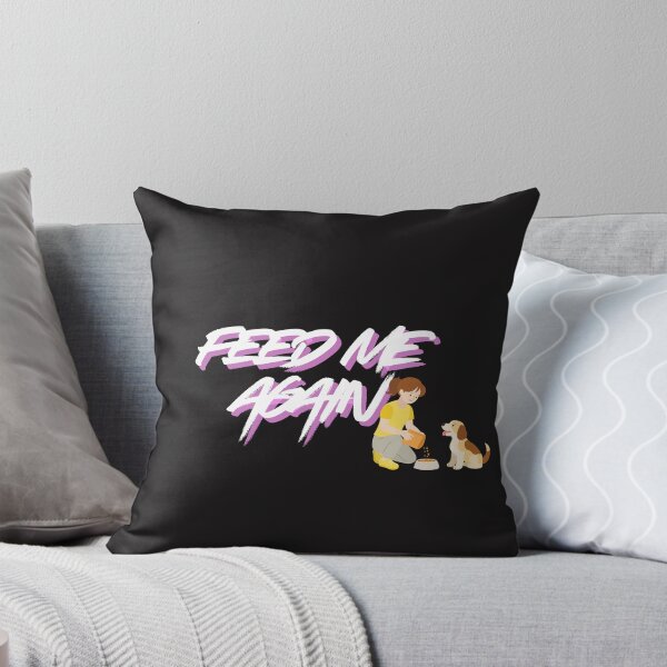 Item preview, Feed Me Again designed and sold by Bubpat.