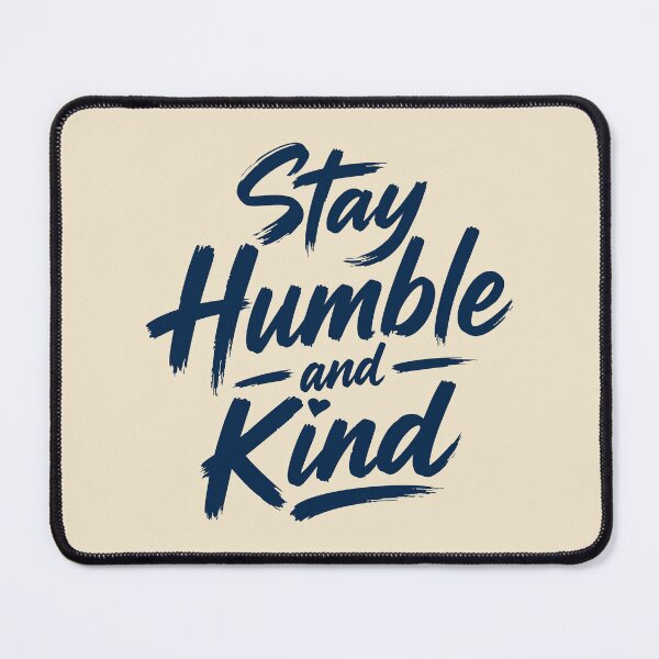 Item preview, Stay Humble and Kind Brush Lettering designed and sold by DavidTeeStudio.