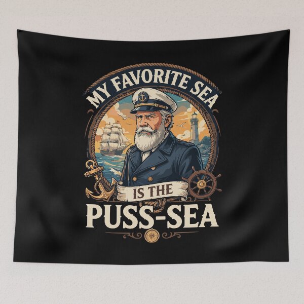 Item preview, My Favorite Sea Is The Puss Sea Nautical Captain Humor designed and sold by yoddel.