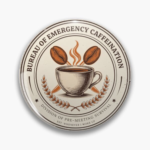 Aperçu de l'œuvre Bureau de la caféine d'urgence - Badge humoristique pour les amateurs de café créée et vendue par HeeShirt.