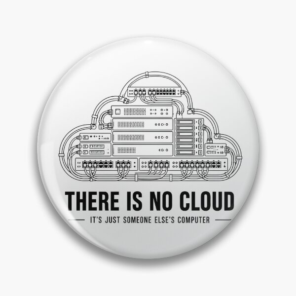 Item preview, There Is No Cloud Just Someone Elses Computer IT DevOps designed and sold by ThirdShiftLab.