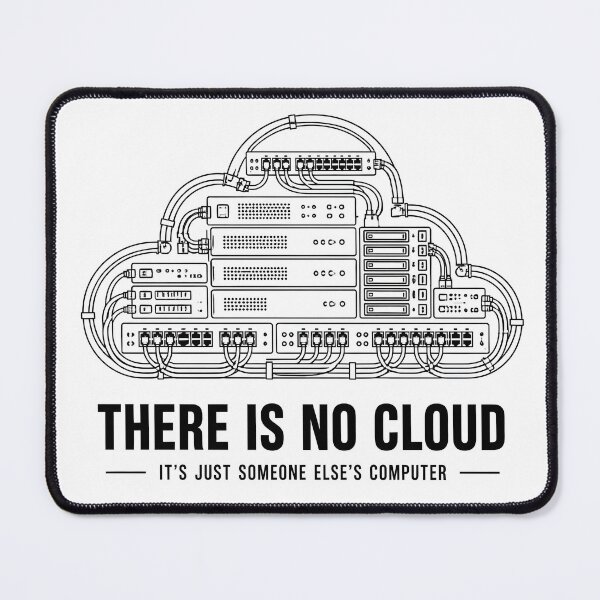 Item preview, There Is No Cloud Just Someone Elses Computer IT DevOps designed and sold by ThirdShiftLab.