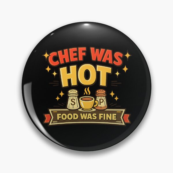 Item preview, Chef Was Hot Food Was Fine Funny Restaurant Review designed and sold by TeeTimeTreasure.