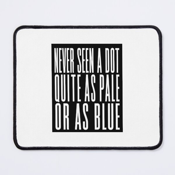 Item preview, Never Seen A Dot Quite As Pale Or As Blue - boygenius inspired design (by Daily Ghost Graphics) designed and sold by DailyGhost.
