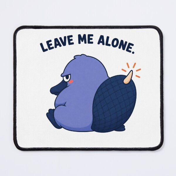 Item preview, Leave Me Alone – Grumpy Introvert Platypus designed and sold by OddFellasClub.