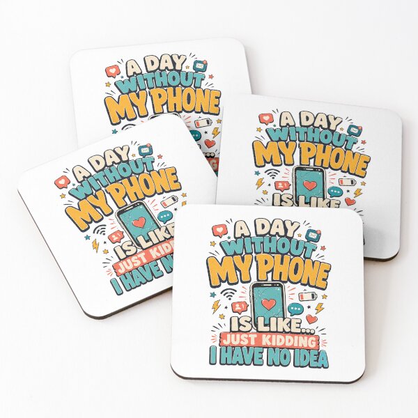 Item preview, A Day Without My Phone Is Like Just Kidding I Have No Idea  Funny Tech Humor designed and sold by Teeture.