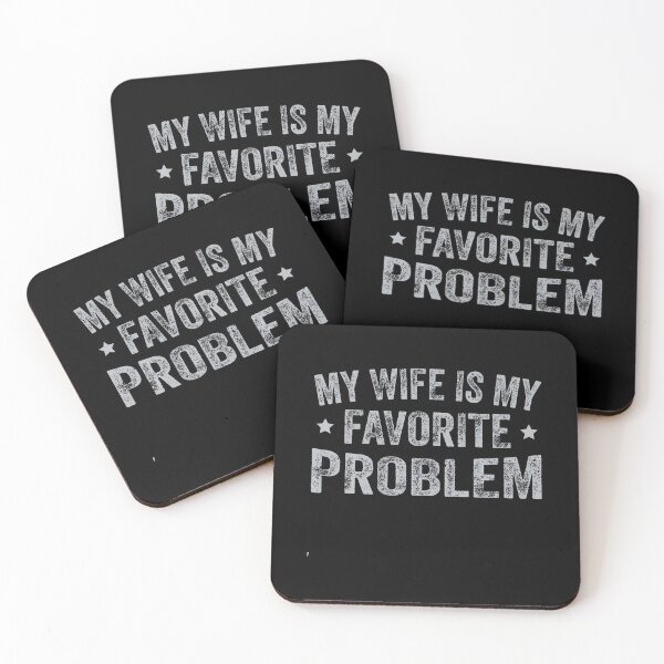 Item preview, My Wife Is My Favorite Problem Funny Husband Quote designed and sold by DavidThe1.