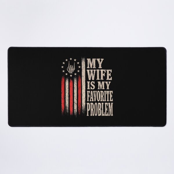 Item preview, My Wife Is My Favorite Problem Funny Husband Quote designed and sold by HaytamShop.