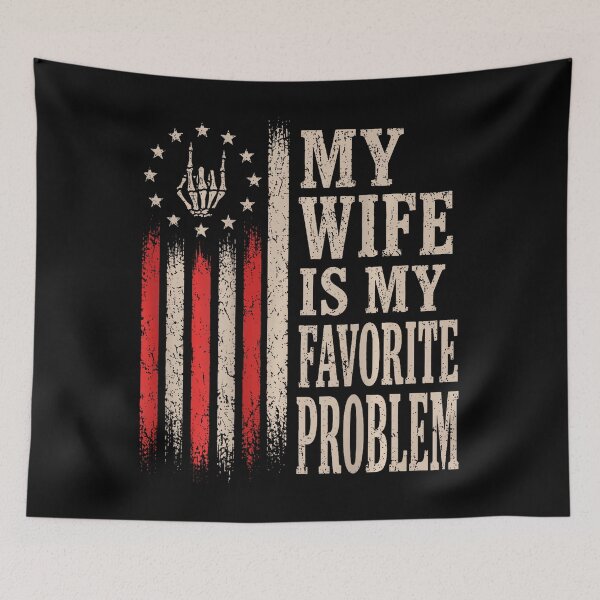 Item preview, My Wife Is My Favorite Problem Funny Husband Quote designed and sold by HaytamShop.