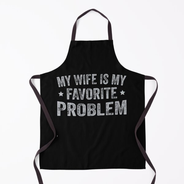 Item preview, My Wife Is My Favorite Problem Funny Husband Quote designed and sold by DavidThe1.