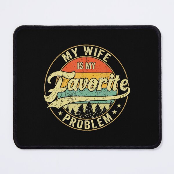 Item preview, My Wife Is My Favorite Problem Retro Vintage Humor designed and sold by HaytamShop.