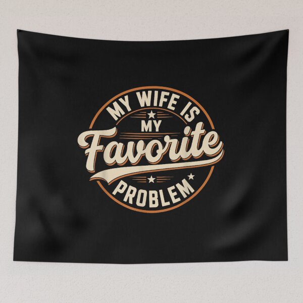 Item preview, My Wife is My Favorite Problem funny gift married couple designed and sold by peachlovey.