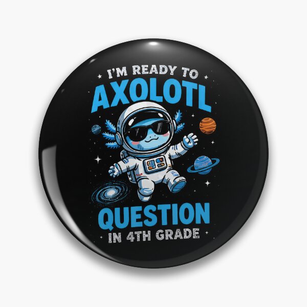 Item preview, Ready To Axolotl Funny Space Adventure Fourth Grade designed and sold by DavidThe1.